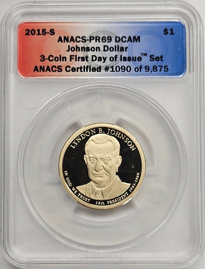 2015-S Lyndon Johnson Presidential Dollar ANACS PR-69 DCAM First Day of Issue from 3-coin set