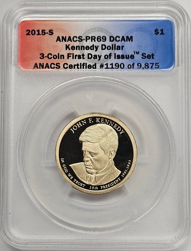 2015-S John Kennedy Presidential Dollar ANACS PR-69 DCAM First Day of Issue from 3-coin set