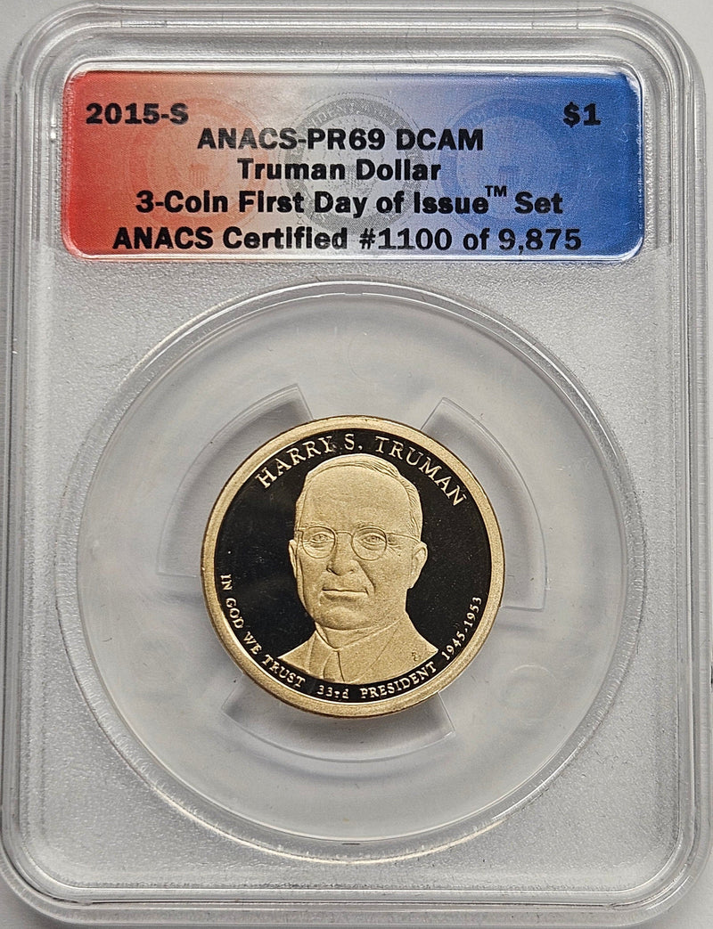 2015-S Harry Truman Presidential Dollar ANACS PR-69 DCAM First Day of Issue from 3-coin set