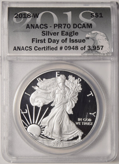 2018-W Silver Eagle ANACS PR-70 DCAM First Day of Issue