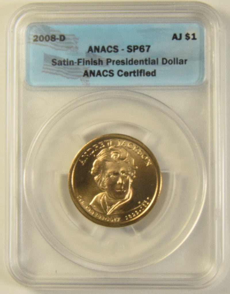 2008-D Jackson Presidential Dollar ANACS SP-67