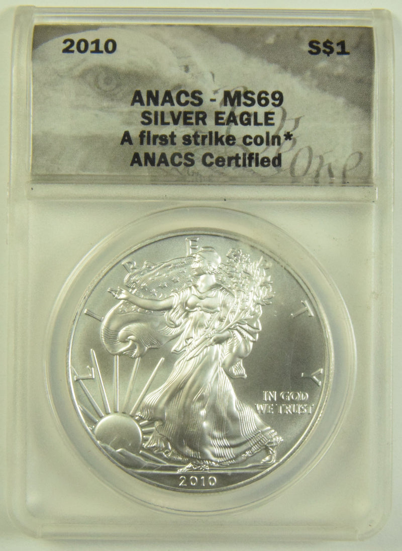 2010 Silver Eagle ANACS MS-69 A First Strike Coin
