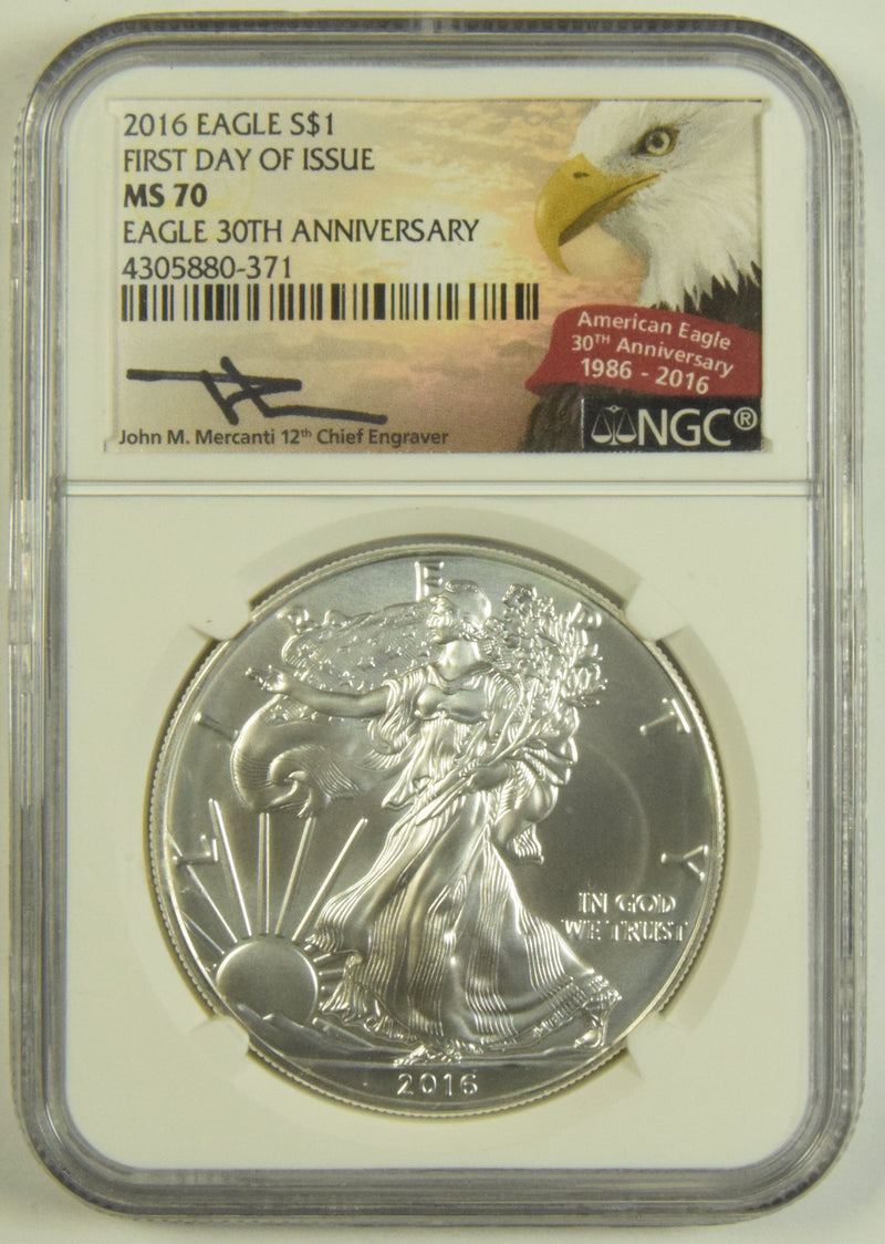 2016 Silver Eagle NGC MS-70 First Day Of Issue 30th Anniversary John Mercanti Autograph