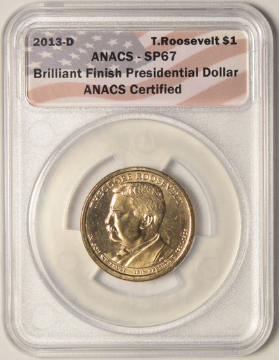 2013-D T. Roosevelt Presidential Dollar . . . . ANACS SP-67