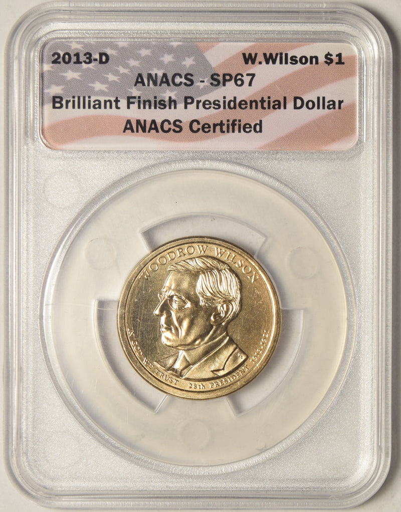 2013-D Wilson Presidential Dollar ANACS SP-67