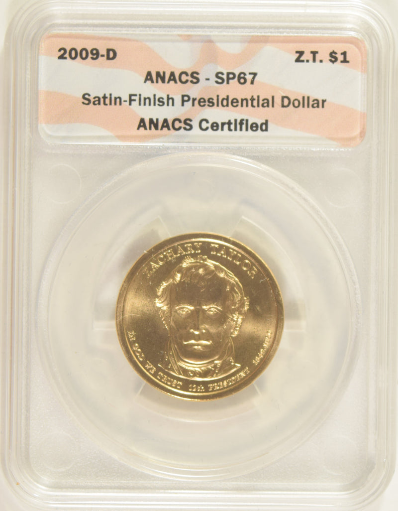 2009-D Taylor Presidential Dollar ANACS SP-67