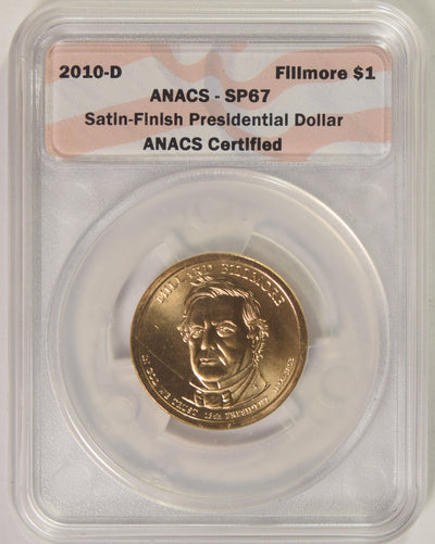 2010-D Fillmore Presidential Dollar . . . . ANACS SP-67 Satin Finish