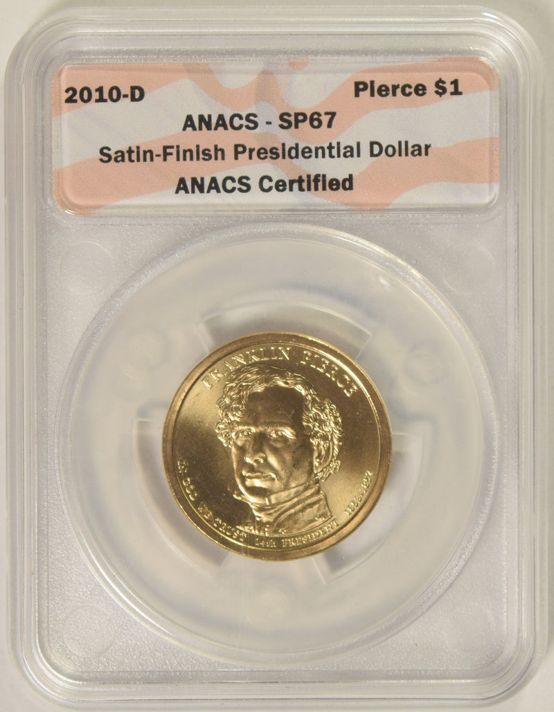 2010-D Pierce Presidential Dollar ANACS SP-67