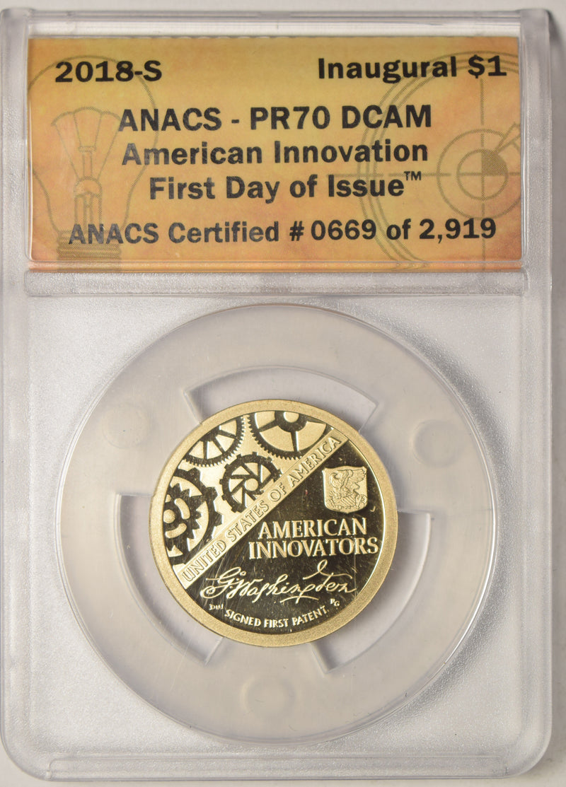 2018-S Innovation Dollar . . . . ANACS PR-70 DCAM American Innovation First Day of Issue