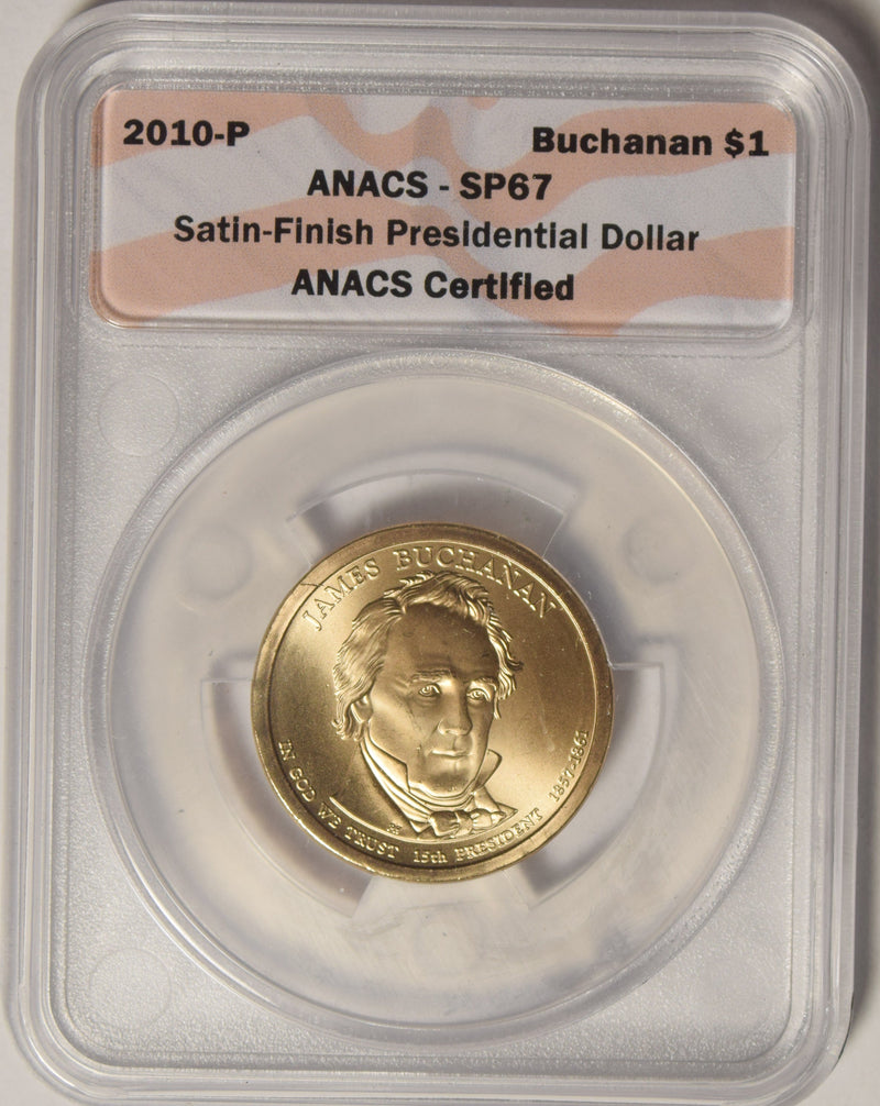 2010-P Buchanan Presidential Dollar ANACS SP-67