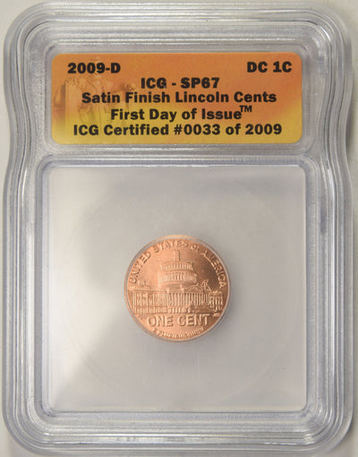2009-D Presidency Lincoln Cent ICG SP-67 First Day of Issue