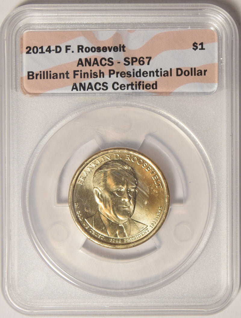 2014-D F. Roosevelt Presidential Dollar ANACS SP-67
