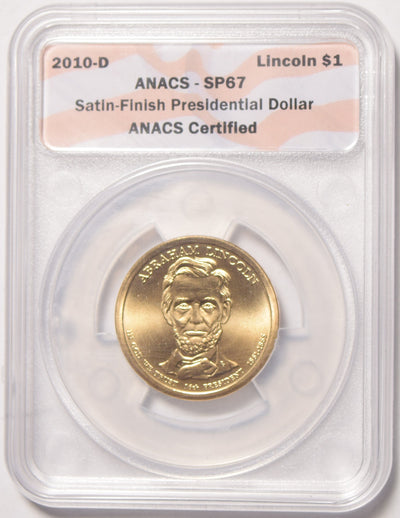 2010-D Lincoln Presidential Dollar ANACS SP-67 Satin Finish