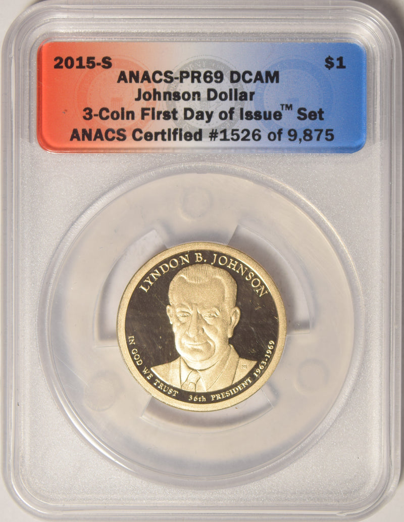 2015-S L.B. Johnson Presidential Dollar . . . . ANACS PR-69 DCAM First Day of Issue