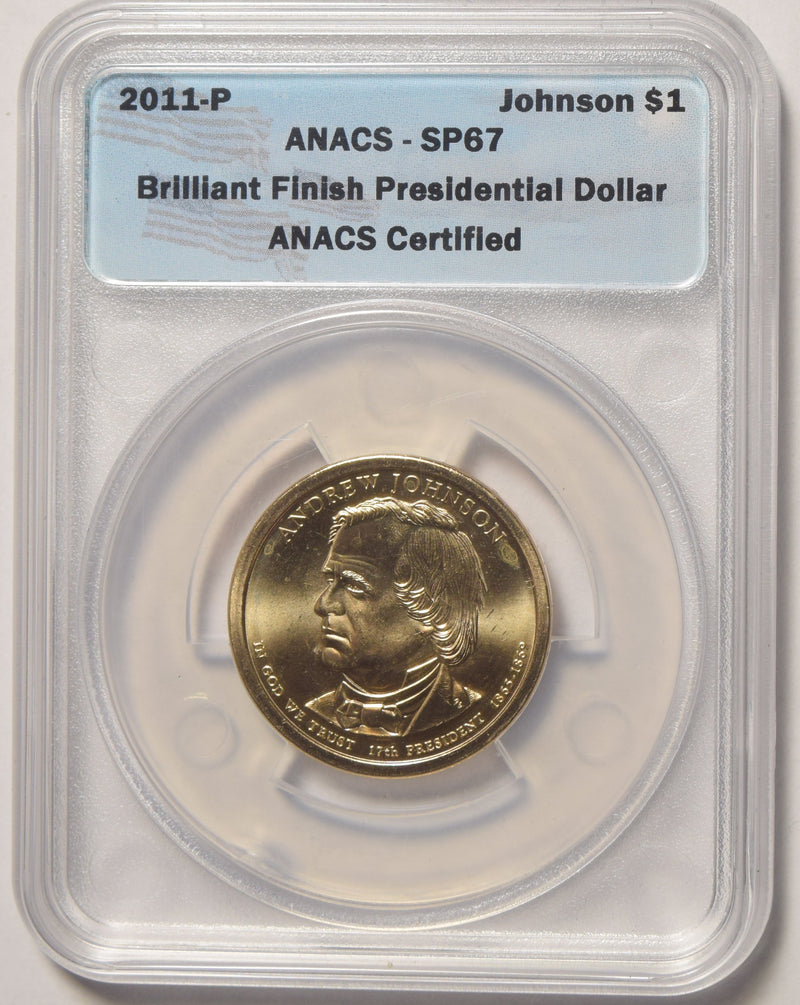 2011-P A. Johnson Presidential Dollar ANACS SP-67