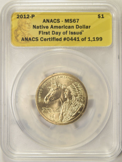 2012 Native American Dollar ANACS MS-67 First Day of Issue