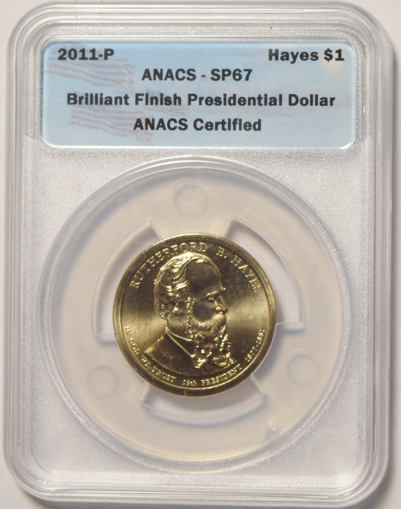 2011-P Hayes Presidential Dollar ANACS SP-67
