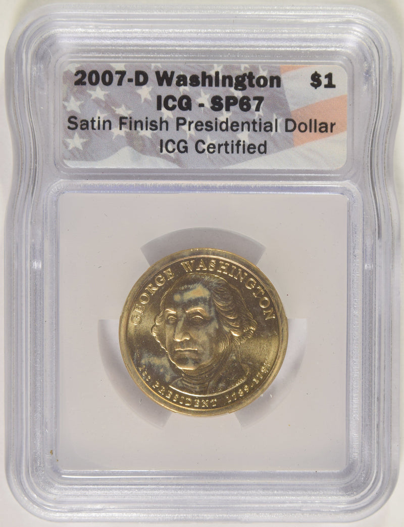 2007-D Washington Presidential Dollar ICG SP-67 Satin Finish