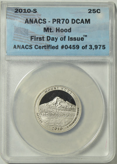 2010-S Mount Hood National Park, OR Quarter . . . . ANACS PR-70 DCAM First Day of Issue