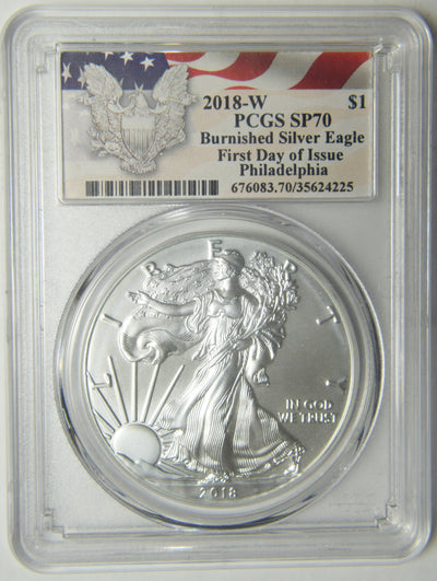 2018-W Burnished Silver Eagle . . . . PCGS SP-70 First Day of Issue Philadelphia