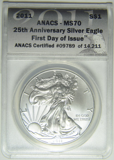 2011 Silver Eagle . . . . ANACS MS-70 25th Anniversary First Day of Issue
